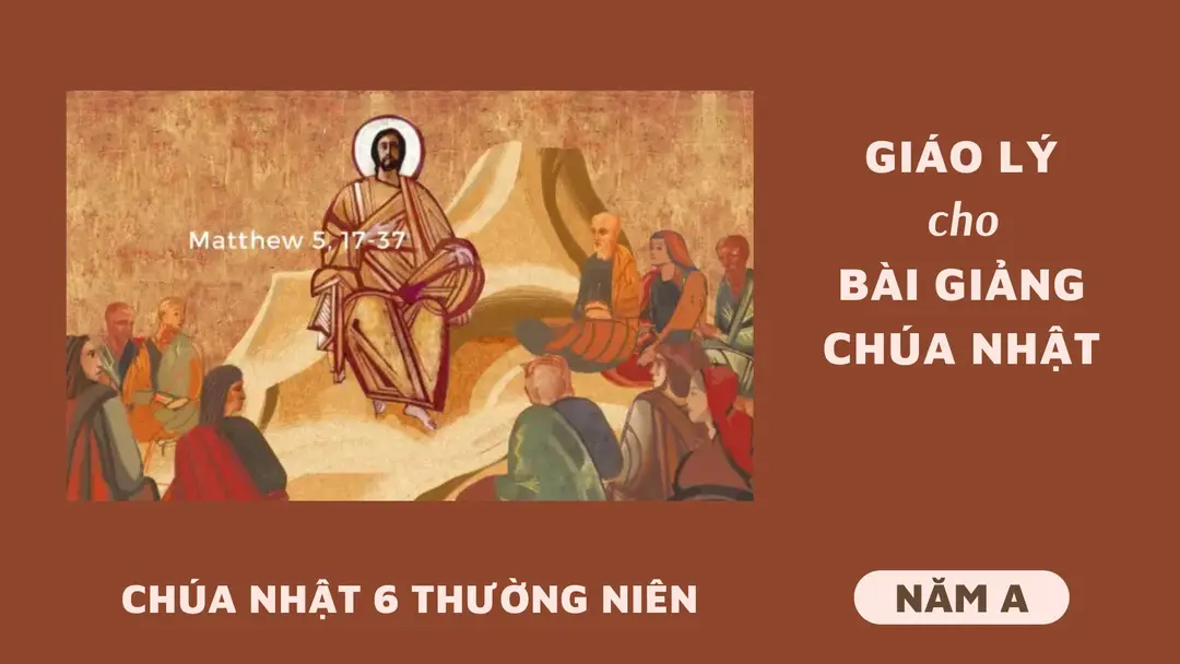 Giáo lý cho bài giảng Chúa nhật 6 Thường niên - Năm A